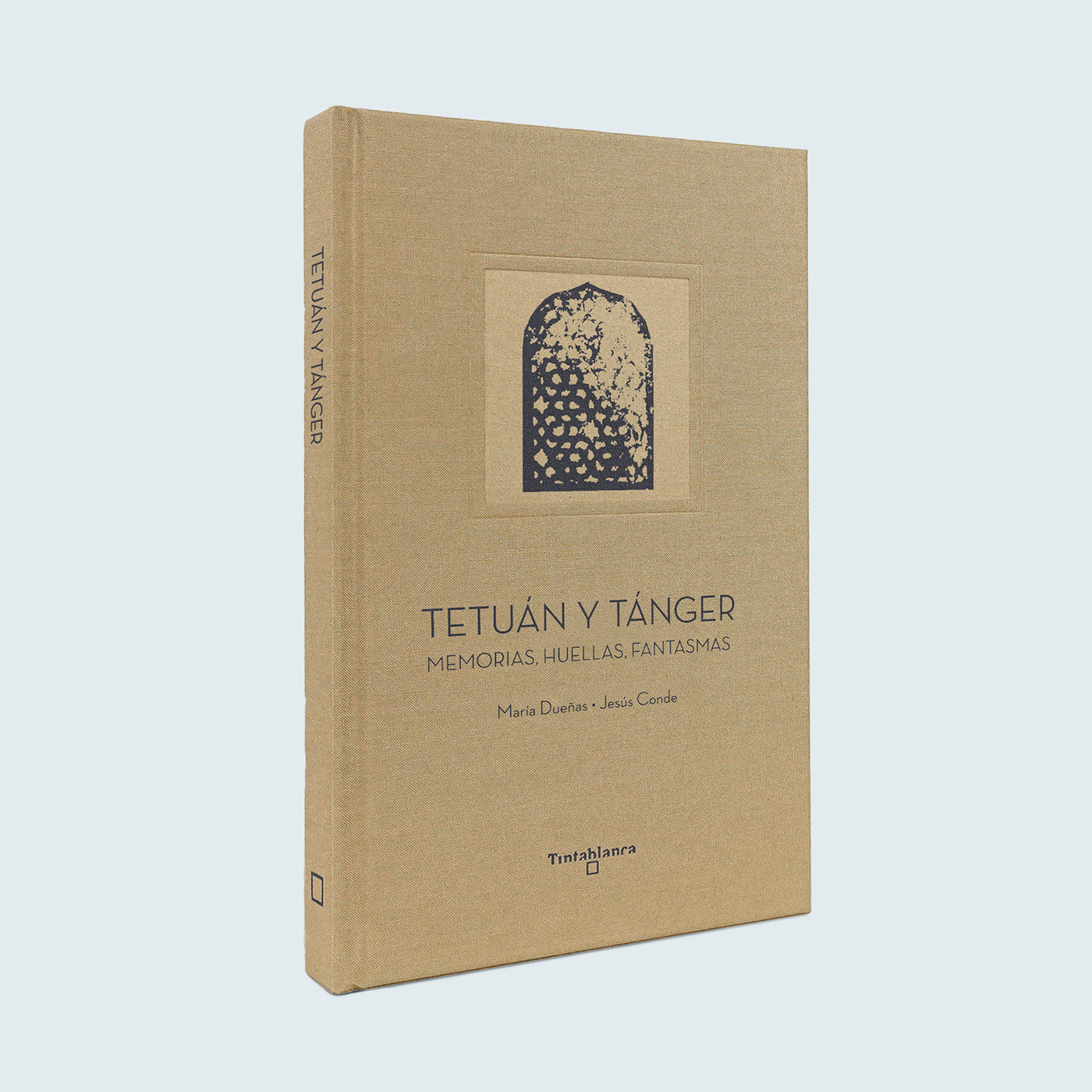 Tetuán y Tánger. Memorias, huellas, fantasmas - Tintablanca